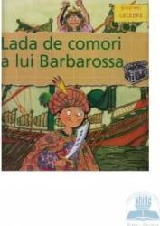 Biografii celebre - Lada de comori a Lui Barbarossa 