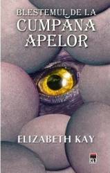 Blestemul de la cumpana apelor - Elizabeth Kay 