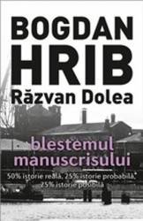 Blestemul manuscrisului - Bogdan Hrib Razvan Dolea 