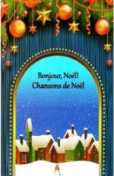 Bonjour Noel Chansons de Noel 