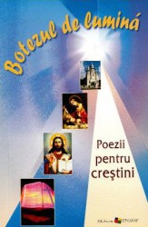 Botezul de lumina. Poezii pentru crestini - Ala Bujor 