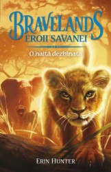 Bravelands. Eroii savanei Vol.1 O haita dezbinata - Eric Hunter 