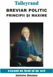 Breviar Politic. Principii Si Maxime - Talleyrand 
