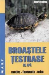 Broastele testoase de apa - Reiner Praschag 