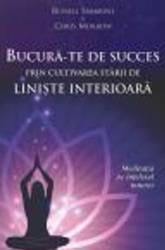 Bucura-Te De Succes Prin Cultivarea Starii De Liniste Interioara - Russell Simmons Chris Morrow 