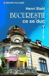 Bucurestii ce se duc - Henri Stahl 