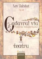 Cadavrul Viu. Puterea Intunericului - Lev Tolstoi 