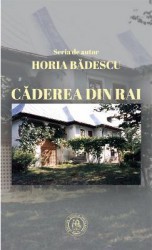 Caderea din rai - Horia Badescu 
