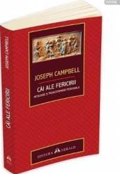 Cai Ale Fericirii - Joseph Campbell 