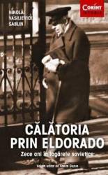 Calatoria prin Eldorado - Nikolai Vasilievici Sablin 