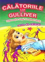 Calatoriile lui Gulliver dupa Jonathan Swift - Carte de colorat 