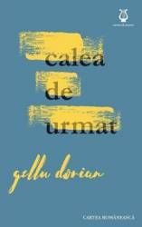 Calea de urmat - Gellu Dorian 