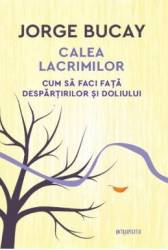 Calea lacrimilor - Jorge Bucay 