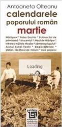 Calendarele poporului roman - Martie - Antoaneta Olteanu 