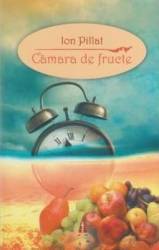Camara de fructe - Ion Pillat 
