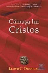 Camasa lui Cristos - Lloyd C. Douglas 