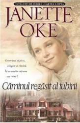Caminul regasit al iubirii - Janette Oke 