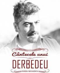Cantecele unui Derbedeu - Ovidiu Niculescu