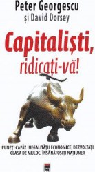 Capitalisti ridicati-va - Peter Georgescu David Dorsey 