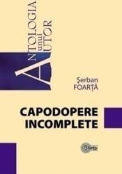 Capodopere incomplete - Serban Foarta 