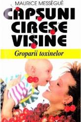 Capsuni cirese visine - Maurice Messegue 