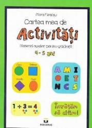Cartea mea de activitati 4-5 ani - Mara Neacsu
