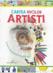 Cartea micilor artisti - Roxana Geanta