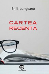 Cartea recenta - Emil Lungeanu 