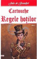 Cartouche regele hotilor vol.2 - Jules de Grandpre 