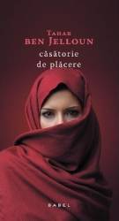 Casatorie de placere - Tahar Ben Jelloun 