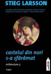 Castelul din nori s-a sfaramat - Stieg Larsson