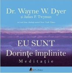 Cd Carte Audio Eu Sunt Dorinte Implinite - Dr. Wayne E.dyer Si James F. Twyman 
