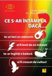 Ce s-ar intampla daca... - Cody Cassidy Paul Doherty 