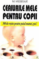 Ceaiurile mele pentru copii - M. Messegue 