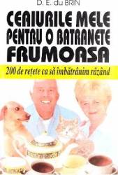 Ceaiurile mele pentru o batranete frumoasa - D.E. du Brin 