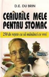Ceaiurile Mele Pentru Stomac - D.E. Du Brin