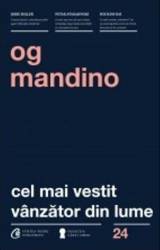 Cel mai vestit vanzator din lume - Og Mandino 