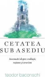 Cetatea sub asediu - Teodor Baconschi 