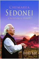 Chemarea Sedonei Calatoria inimii - Ilchi Lee 