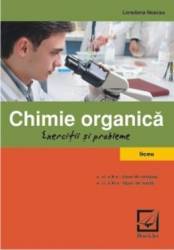 Chimie organica. Exercitii si probleme - Loredana Neacsu 
