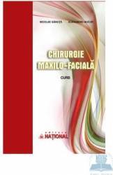 Chirurgie maxilo - faciala curs - Nicolae Ganuta Alexandru Bucur 