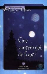 Cine suntem noi de fapt - Ramtha 