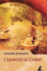 Cismigiu Et Comp. - Grigore Bajenaru 