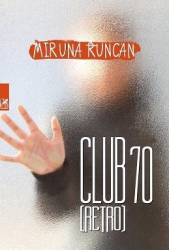 Club 70 retro - Miruna Runcan 
