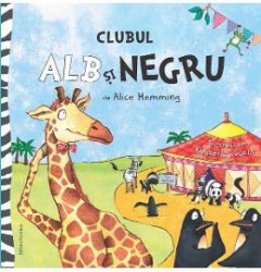Clubul Alb si Negru - Alice Hemming 