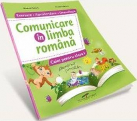Comunicare in limba romana - Clasa 1 - Caiet Exersare. Aprofundare. Dezvoltare - Nicoleta Ciobanu 