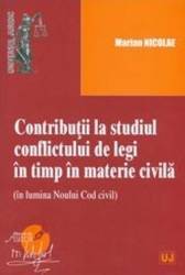 Contributii la studiul conflictului de legi in timp in materie civila - Marian Nicolae 
