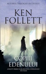 Copiii Edenului - Ken Follett 
