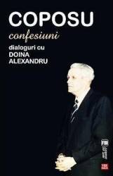 Coposu. Confesiuni. Dialoguri Cu Doina Alexandru 