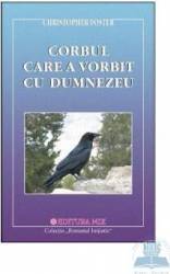 Corbul care a vorbit cu Dumnezeu - Christopher Foster